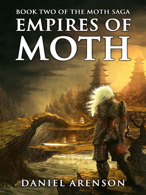 Title details for Empires of Moth by Daniel Arenson - Available
